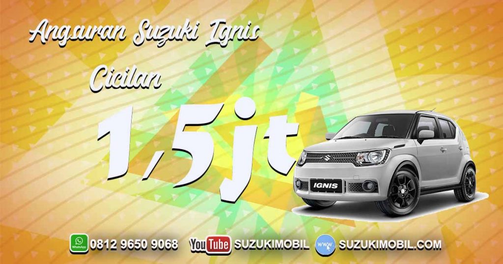 Promo Suzuki Ignis Cicilan 1.5 juta